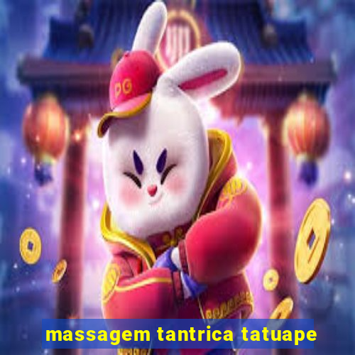 massagem tantrica tatuape